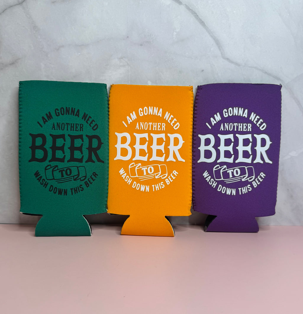 Gonna Need Another Beer Koozie