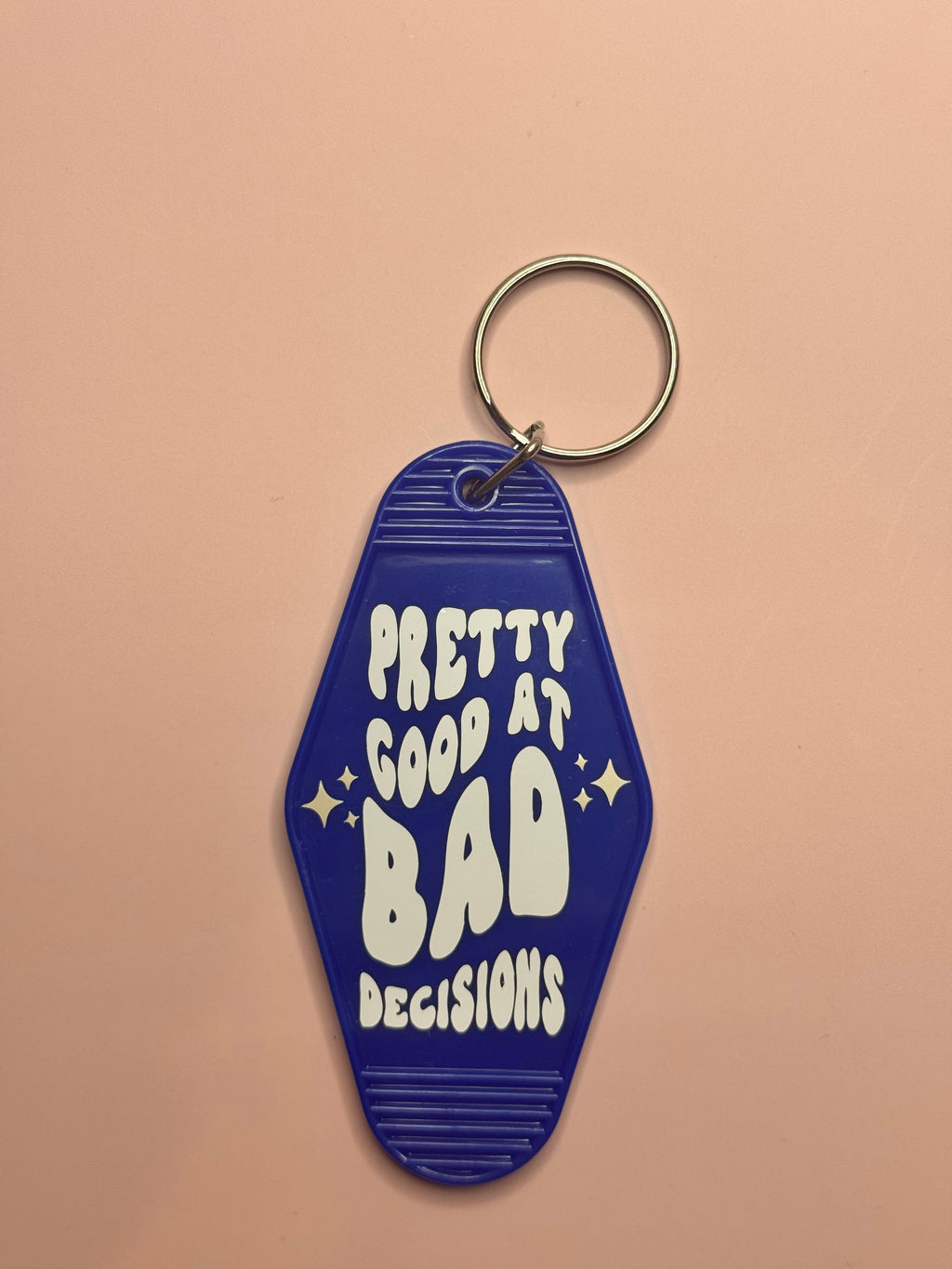 Pretty Good At Bad Decisions Keychain