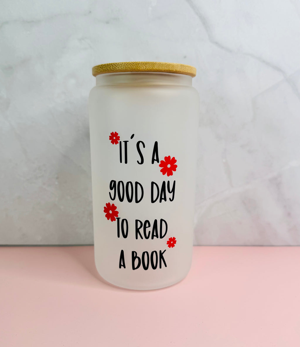 It’s a Good Day To Read a Book Tumbler