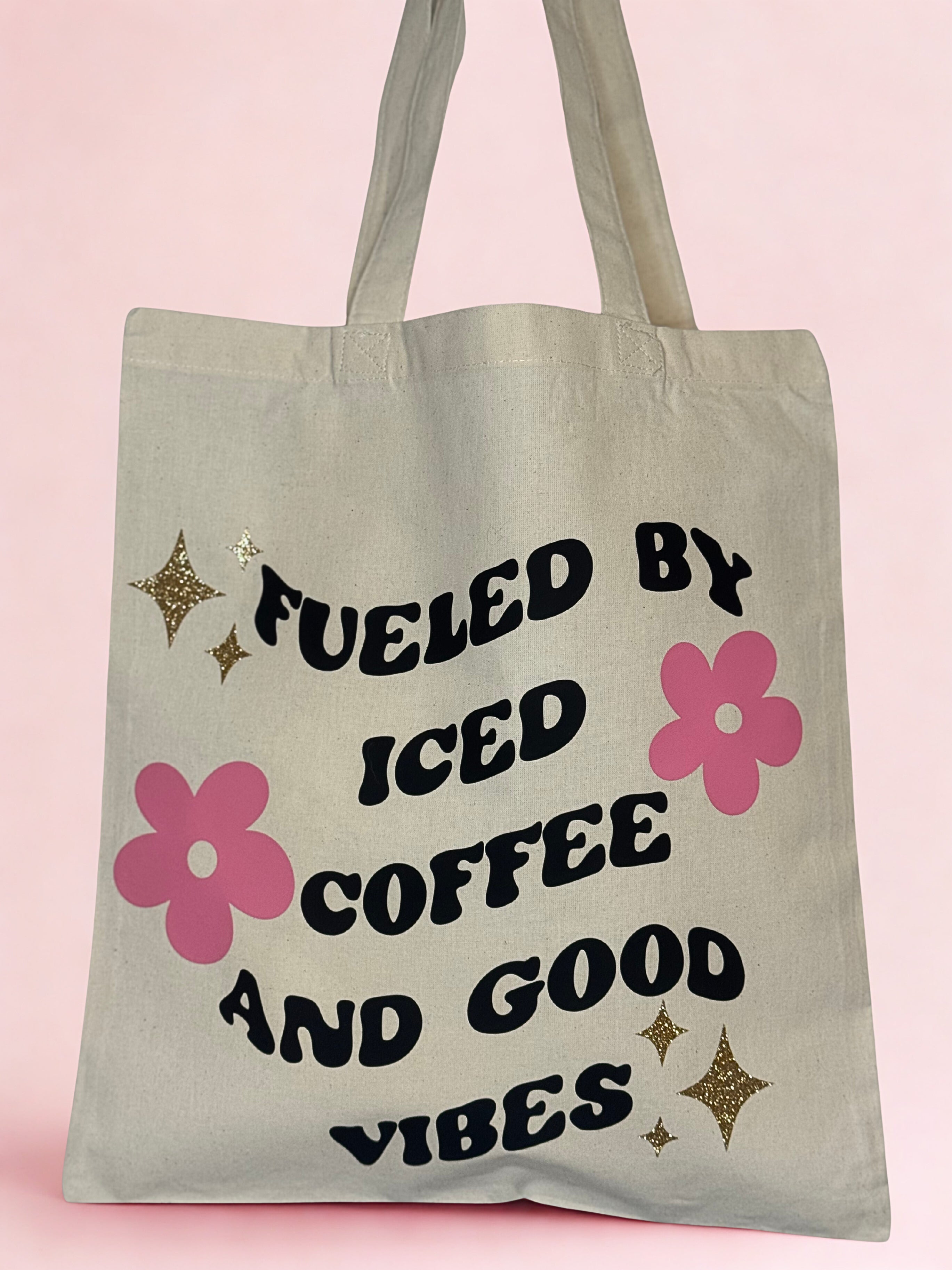 Fueled By Iced Coffee and Good Vibes Tote Bag