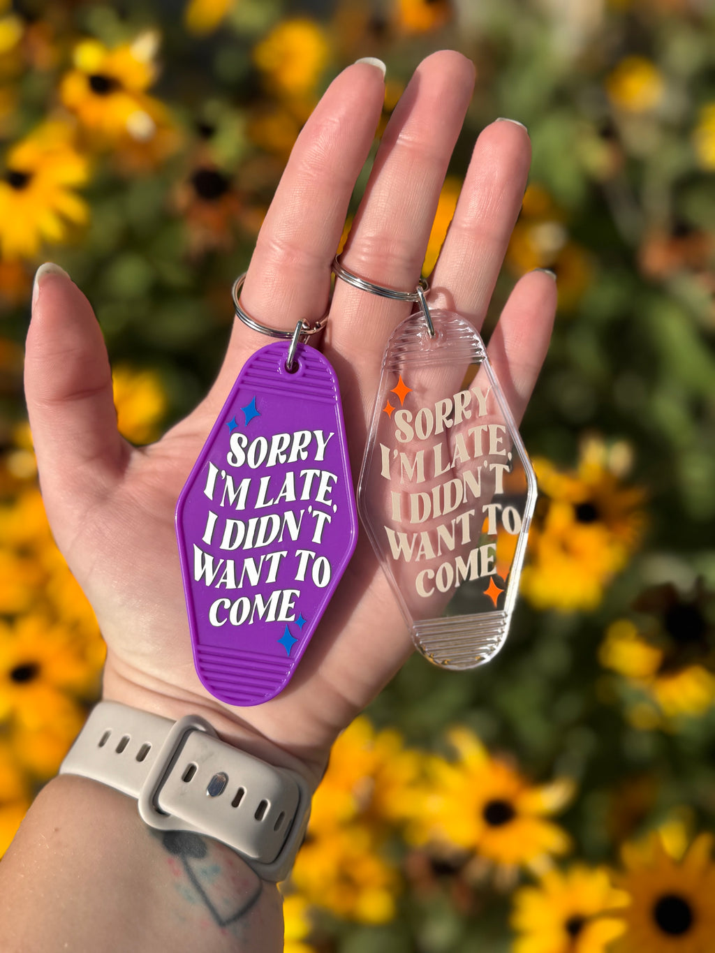 Sorry I’m Late, I Didn’t Want To Come Keychain