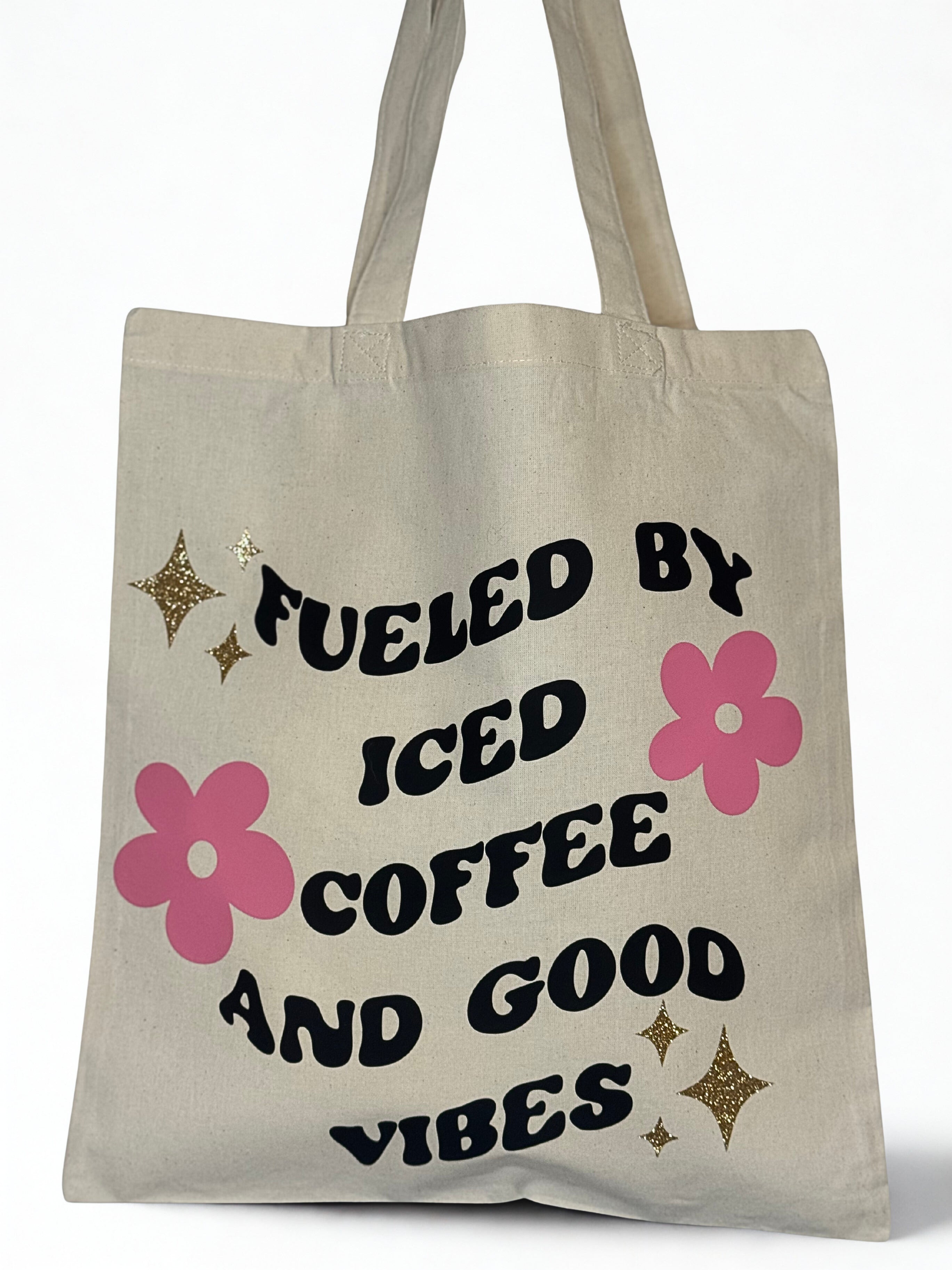 Fueled By Iced Coffee and Good Vibes Tote Bag