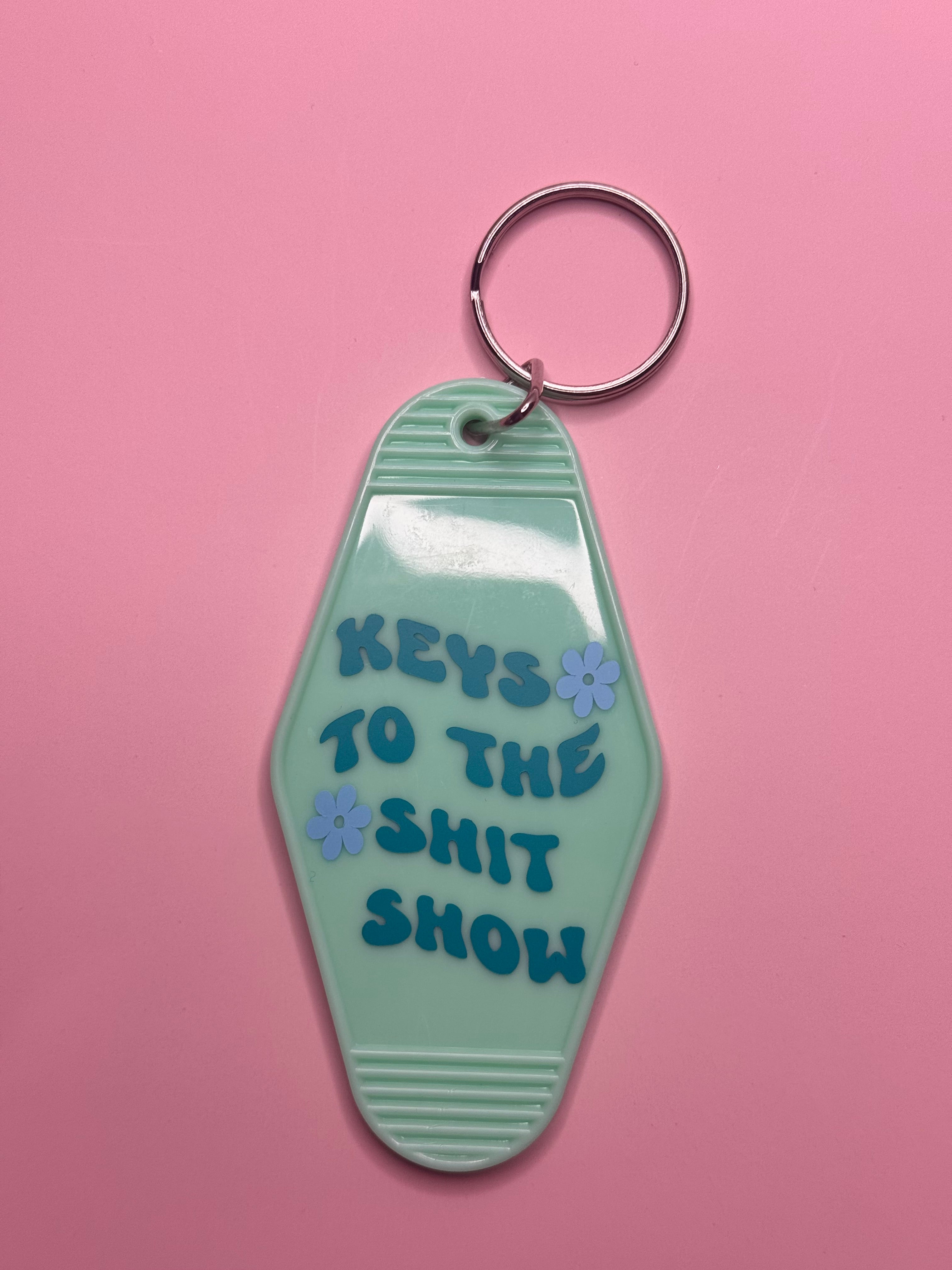 Keys To The Shit Show Keychain
