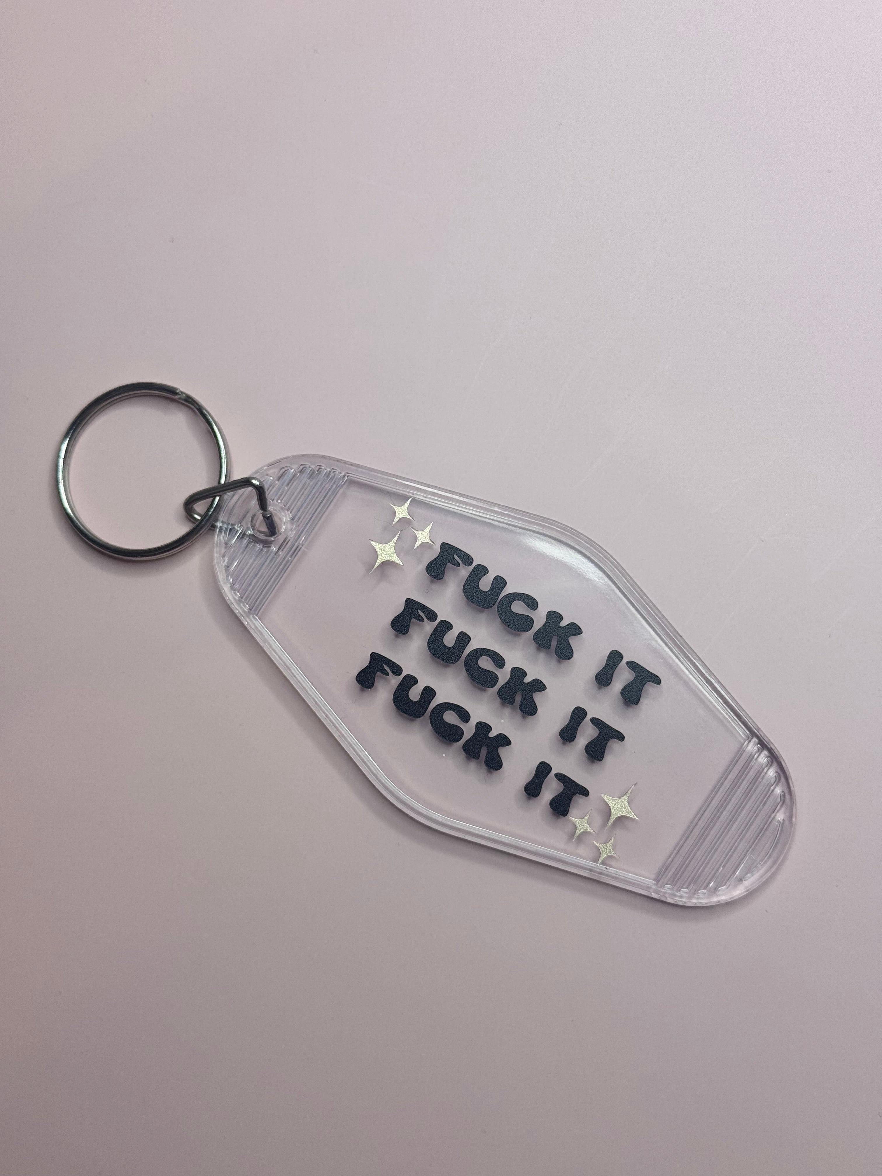 Fuck It Keychain