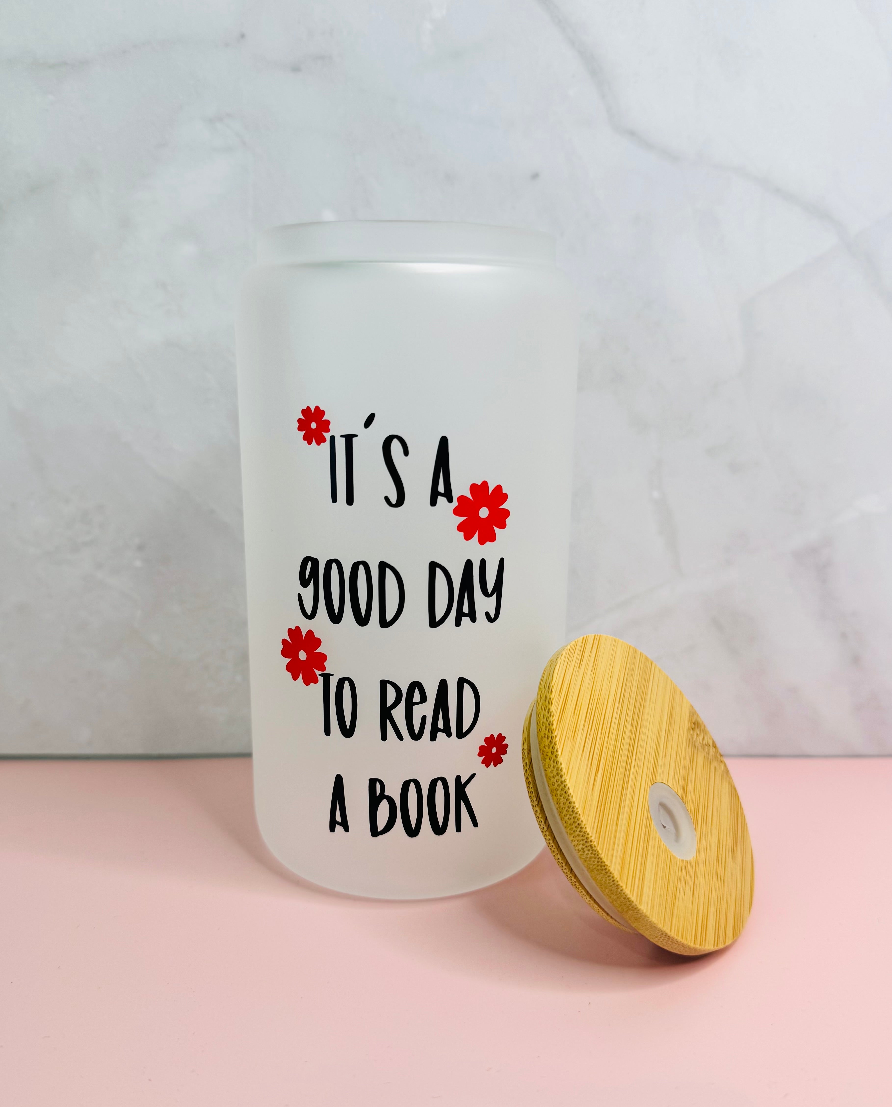 It’s a Good Day To Read a Book Tumbler