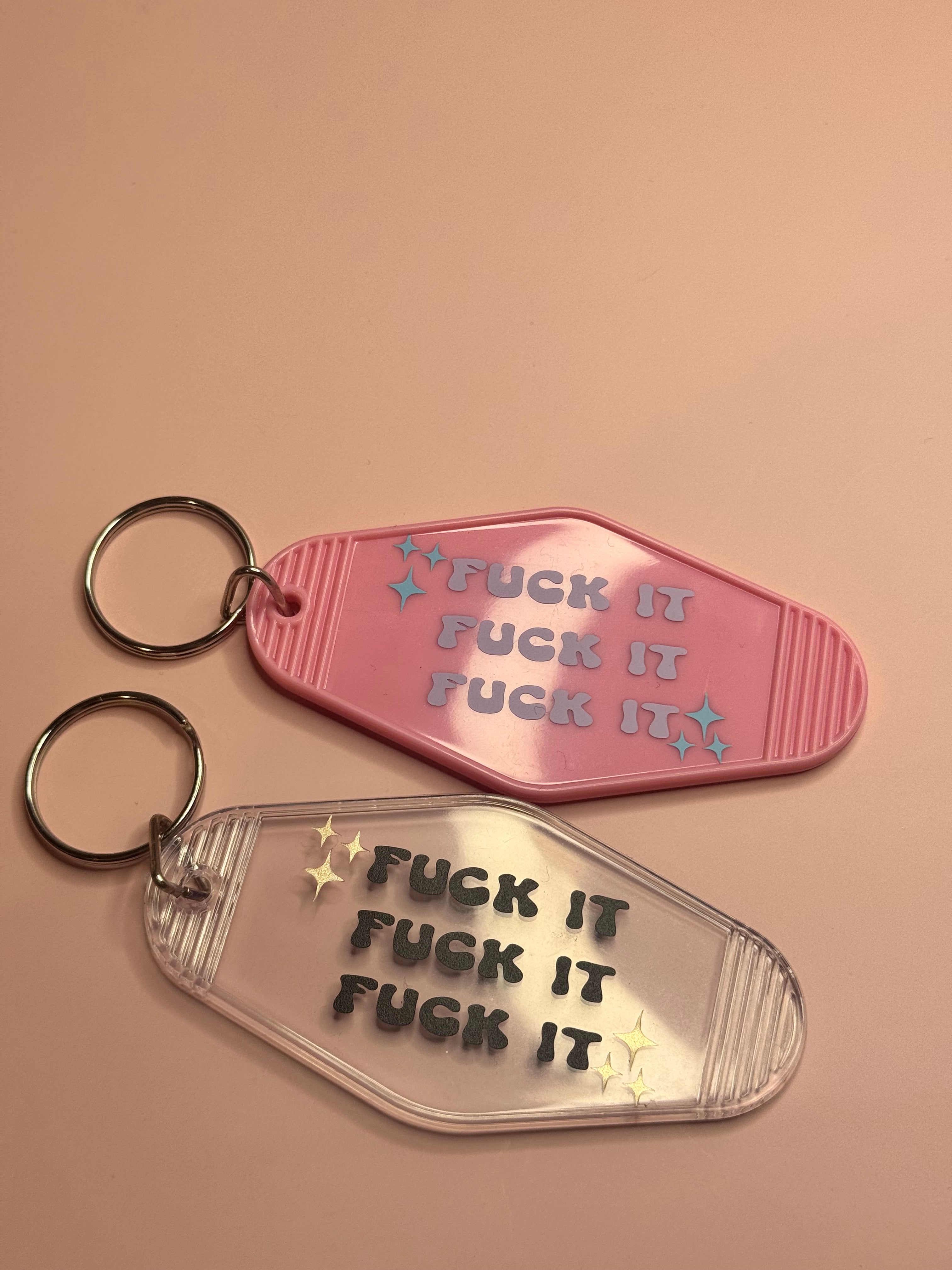 Fuck It Keychain